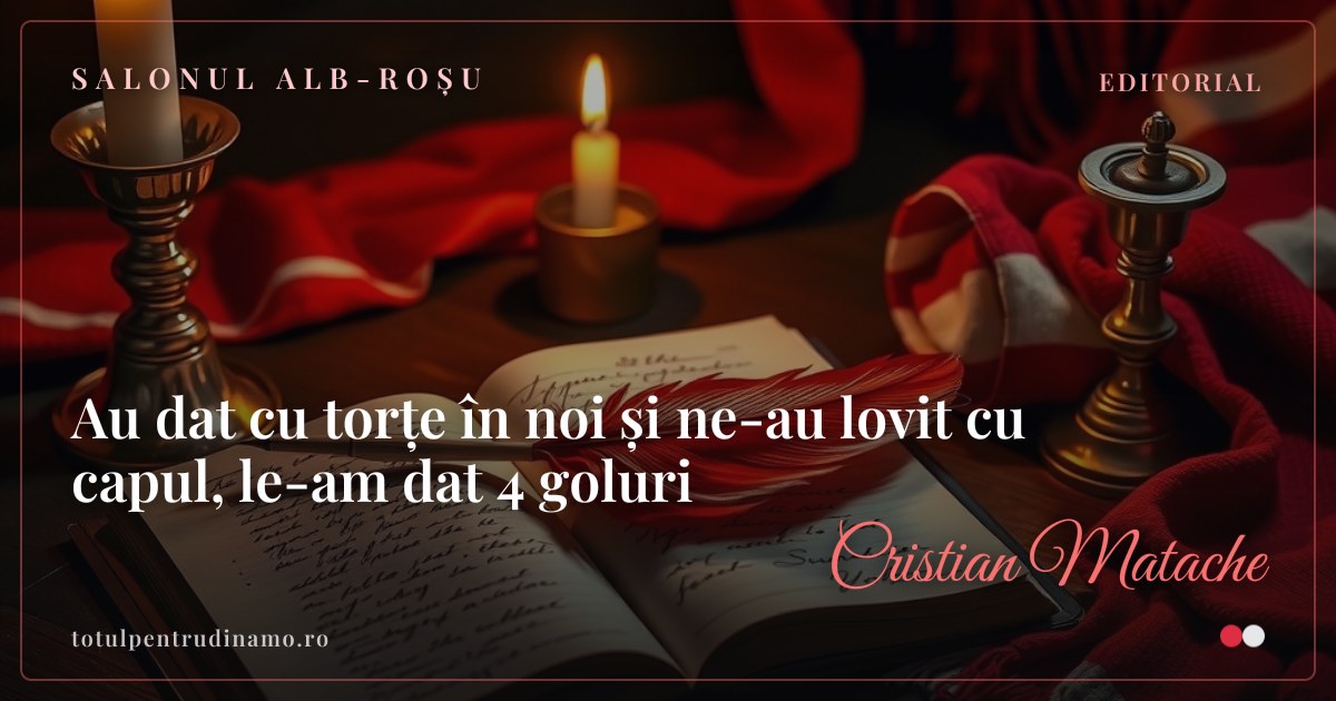 Sigiliul piesei „Au dat cu torțe în noi și ne-au lovit cu capul, le-am dat 4 goluri" — Salonul alb-roșu