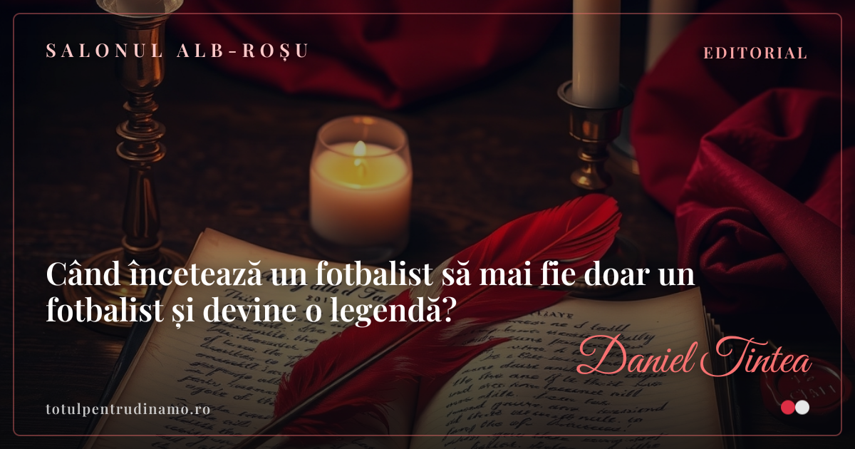 Sigiliul piesei „Când încetează un fotbalist să mai fie doar un fotbalist și devine o legendă?" — Salonul alb-roșu
