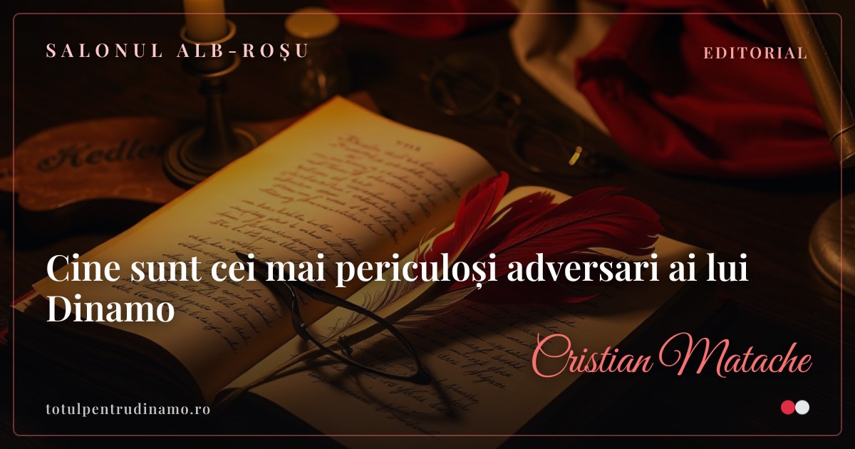 Sigiliul piesei „Cine sunt cei mai periculoși adversari ai lui Dinamo" — Salonul alb-roșu