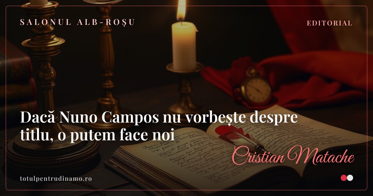 Sigiliul piesei „Dacă Nuno Campos nu vorbește despre titlu, o putem face noi" — Salonul alb-roșu
