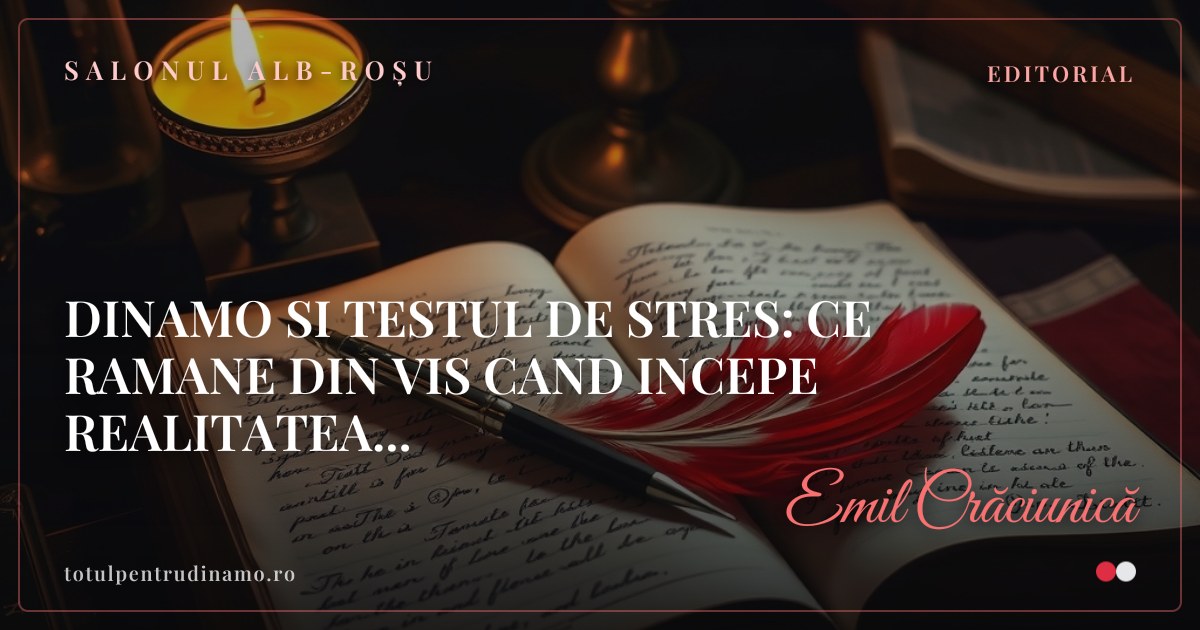 Sigiliul piesei „DINAMO SI TESTUL DE STRES: CE RAMANE DIN VIS CAND INCEPE REALITATEA..." — Salonul alb-roșu