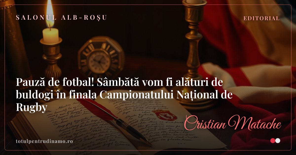 Sigiliul piesei „Pauză de fotbal! Sâmbătă vom fi alături de buldogi în finala Campionatului Național de Rugby" — Salonul alb-roșu