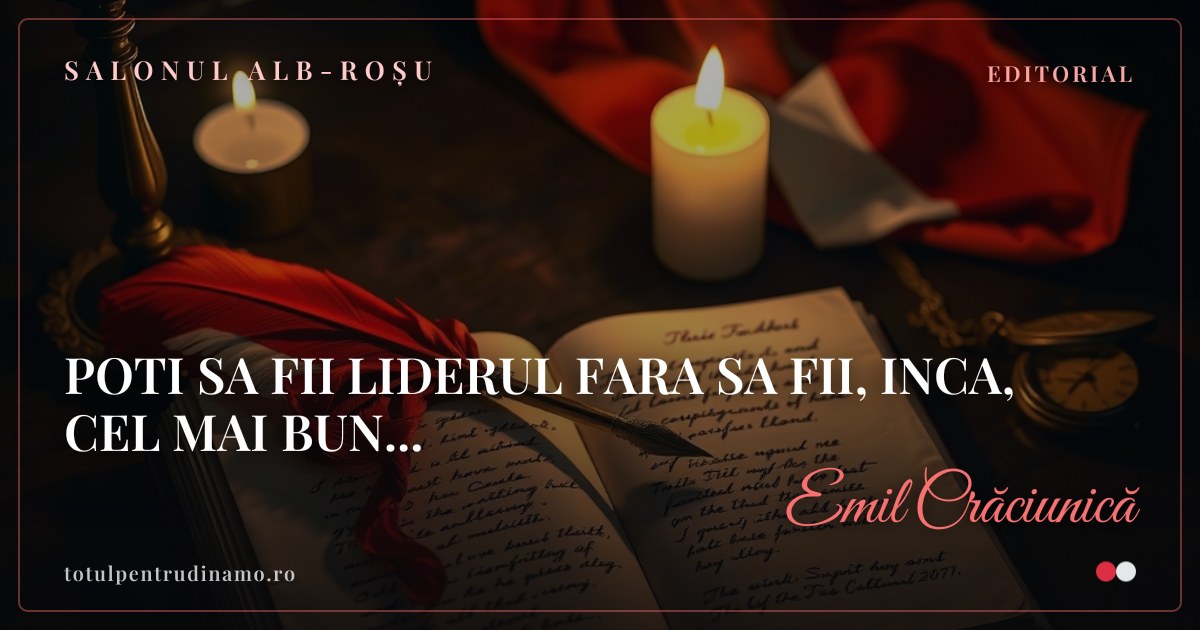 Sigiliul piesei „POTI SA FII LIDERUL FARA SA FII, INCA, CEL MAI BUN..." — Salonul alb-roșu